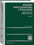 Kodeks postępowania cywilnego. Orzecznictwo. Piśmiennictwo. Tom V Kodeks postępowania cywilnego. Orzecznictwo. Piśmiennictwo. Tom V