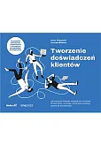 Tworzenie doświadczeń klientów Tworzenie doświadczeń klientów