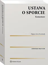 Ustawa o sporcie. Komentarz Ustawa o sporcie. Komentarz