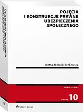 Pojęcia i konstrukcje prawne ubezpieczenia społecznego Pojęcia i konstrukcje prawne ubezpieczenia społecznego