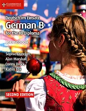 Deutsch im Einsatz German B for the IB Diploma Coursebook Deutsch im Einsatz German B for the IB Diploma Coursebook