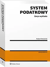 System podatkowy. Zarys wykładuRobert Wolański