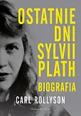 Ostatnie dni Sylwii Plath Ostatnie dni Sylwii Plath