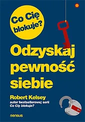 Co Cię blokuje?Robert Kelsey