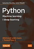 Python Machine learning i deep learning Biblioteki scikit-learn i TensorFlow 2.