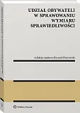 Udział obywateli w sprawowaniu wymiaru sprawiedliwości Udział obywateli w sprawowaniu wymiaru sprawiedliwości