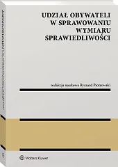 Udział obywateli w sprawowaniu wymiaru sprawiedliwościRyszard Piotrowski Udział obywateli w sprawowaniu wymiaru sprawiedliwościRyszard Piotrowski