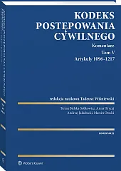Kodeks postępowania cywilnego. Komentarz. Tom V. Artykuły 1096–1217 Kodeks postępowania cywilnego. Komentarz. Tom V. Artykuły 1096–1217
