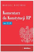 Komentarz do Konstytucji RP Art. 27, 29 Komentarz do Konstytucji RP Art. 27, 29