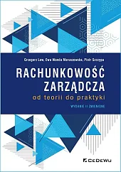 Rachunkowość zarządcza - od teorii do,Grzegorz Lew