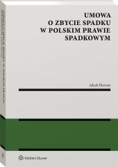 Umowa o zbycie spadku w polskim prawie spadkowym Umowa o zbycie spadku w polskim prawie spadkowym