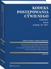 Kodeks postępowania cywilnego. Komentarz. Tom II. Artykuły 367–505(39) Kodeks postępowania cywilnego. Komentarz. Tom II. Artykuły 367–505(39)