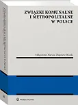 Związki komunalne i metropolitalne w Polsce Związki komunalne i metropolitalne w Polsce