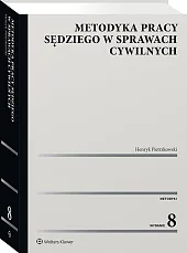Metodyka pracy sędziego w sprawach cywilnych Metodyka pracy sędziego w sprawach cywilnych