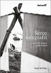 Serce fotografii.David duChemin