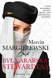 Była arabską stewardesąMarcin Margielewski