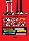 Gorzka czekolada i inne opowiadania o ważnych sprawach