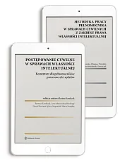 Metodyka pracy pełnomocnika w sprawach cywilnych z zakresu prawa własności intelektualnej + Postępowanie cywilne w sprawach własności intelektualnej. Komentarz dla pełnomocników procesowych i sędziów - Pakiet e-book PDF Metodyka pracy pełnomocnika w sprawach cywilnych z zakresu prawa własności intelektualnej + Postępowanie cywilne w sprawach własności intelektualnej. Komentarz dla pełnomocników procesowych i sędziów - Pakiet e-book PDF