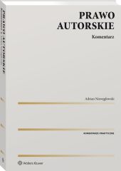 Prawo autorskie. Komentarz Prawo autorskie. Komentarz