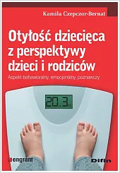 Otyłość dziecięca z perspektywy dzieci i,Kamila Czepczor-Bernat