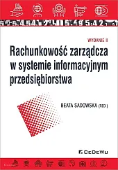 Rachunkowość zarządcza w systemie informacyjnym przedsiębiorstwaBeata Sadowska