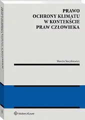 Prawo ochrony klimatu w kontekście praw,Marcin Stoczkiewicz