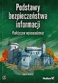 Podstawy bezpieczeństwa informacji Praktyczne wprowadzenie Podstawy bezpieczeństwa informacji Praktyczne wprowadzenie
