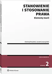 Stanowienie i stosowanie prawa. Elementy teorii Stanowienie i stosowanie prawa. Elementy teorii