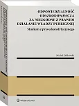 Odpowiedzialność odszkodowawcza za niezgodne z prawem działanie władzy publicznej Odpowiedzialność odszkodowawcza za niezgodne z prawem działanie władzy publicznej