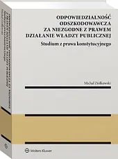 Odpowiedzialność odszkodowawcza za niezgodne z prawem,Michał Ziółkowski