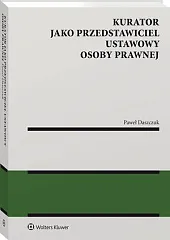 Kurator jako przedstawiciel ustawowy osoby prawnejPaweł Daszczuk