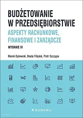 Budżetowanie w przedsiębiorstwiePiotr Dylewski Marek Filipiak Beata Szczypa Budżetowanie w przedsiębiorstwiePiotr Dylewski Marek Filipiak Beata Szczypa