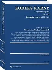 Kodeks karny. Część szczególna. Tom III.,Zbigniew Ćwiąkalski Kodeks karny. Część szczególna. Tom III.,Zbigniew Ćwiąkalski