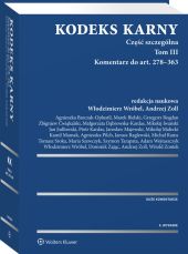 Kodeks karny. Część szczególna. Tom III. Komentarz do art. 278–363 Kodeks karny. Część szczególna. Tom III. Komentarz do art. 278–363