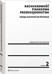 Rachunkowość finansowa przedsiębiorstwa - od jego powstania do likwidacji Rachunkowość finansowa przedsiębiorstwa - od jego powstania do likwidacji