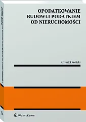 Opodatkowanie budowli podatkiem od nieruchomości Opodatkowanie budowli podatkiem od nieruchomości
