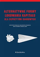 Alternatywne formy lokowania kapitału dla depozytów,Krzysztof Kowalke