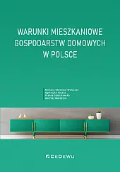 Warunki mieszkaniowe gospodarstw domowych w PolsceGłowicka-Wołoszyn Romana Warunki mieszkaniowe gospodarstw domowych w PolsceGłowicka-Wołoszyn Romana