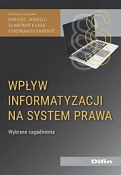 Wpływ informatyzacji na system prawaDariusz Jagiełło Wpływ informatyzacji na system prawaDariusz Jagiełło