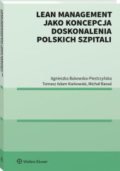 Lean management jako koncepcja doskonalenia polskich szpitali Lean management jako koncepcja doskonalenia polskich szpitali