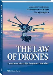 The law of drones. Unmanned aircraft,Magdalena Ostrihansky