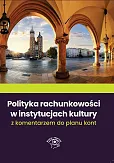 Polityka rachunkowości w instytucjach kultury 2022 Polityka rachunkowości w instytucjach kultury 2022