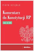 Komentarz do Konstytucji RP Art. 4, 125 Komentarz do Konstytucji RP Art. 4, 125