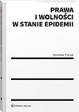 Prawa i wolności w stanie epidemii Prawa i wolności w stanie epidemii