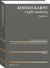 Kodeks karny. Część ogólna. KomentarzDagmara Gruszecka