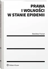 Prawa i wolności w stanie epidemiiStanisław Trociuk