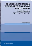 Kontrola zarządcza w sektorze finansów publicznych. Zadania skarbnika i głównego księgowego Kontrola zarządcza w sektorze finansów publicznych. Zadania skarbnika i głównego księgowego