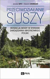 Przeciwdziałanie suszyJarosław Gryz Przeciwdziałanie suszyJarosław Gryz