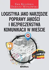 Logistyka jako narzędzie poprawy jakości i,Ewa Kulińska