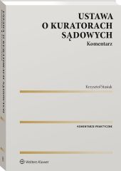 Ustawa o kuratorach sądowych. Komentarz Ustawa o kuratorach sądowych. Komentarz